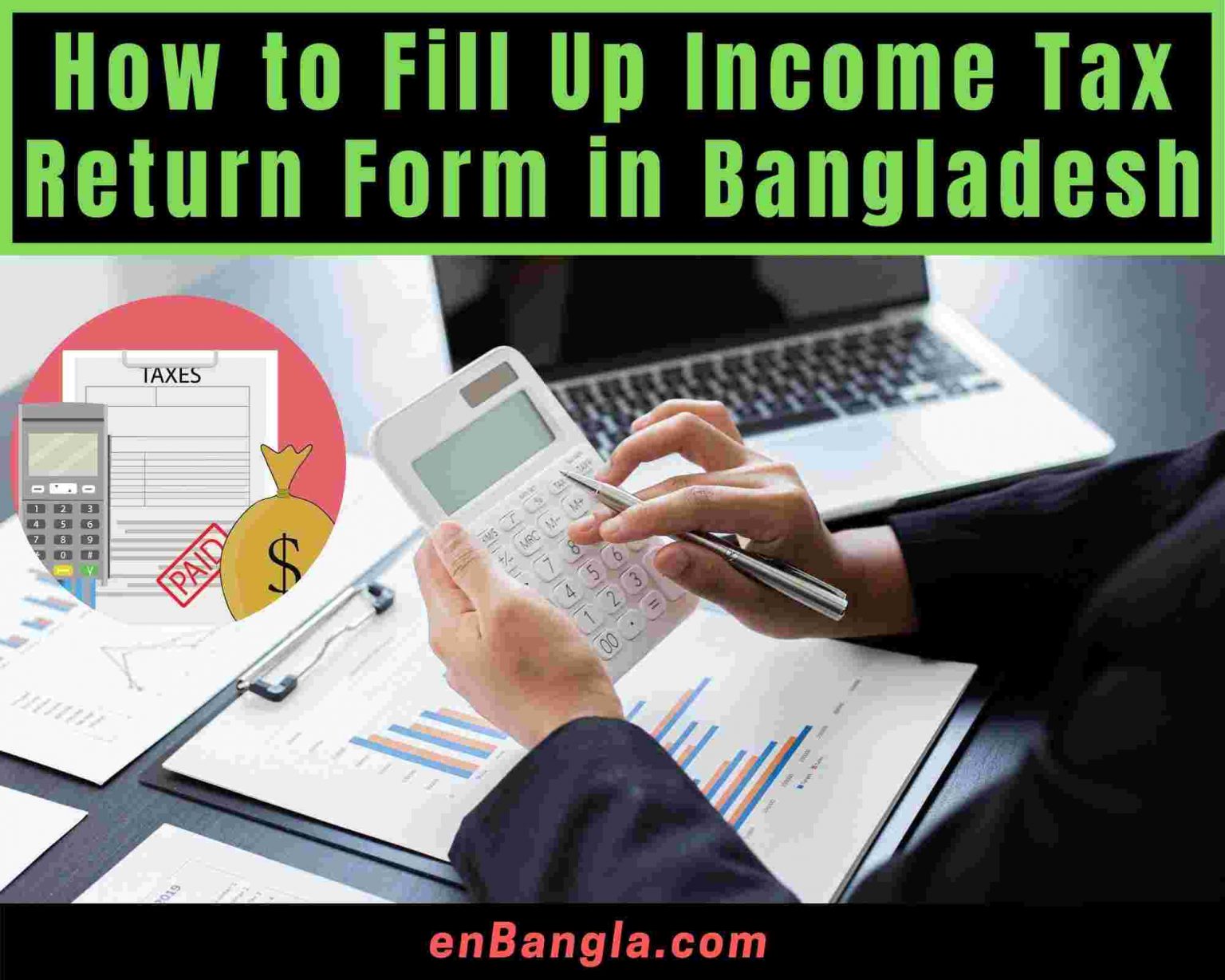 How to Fill Up Tax Return Form in Bangladesh 2023