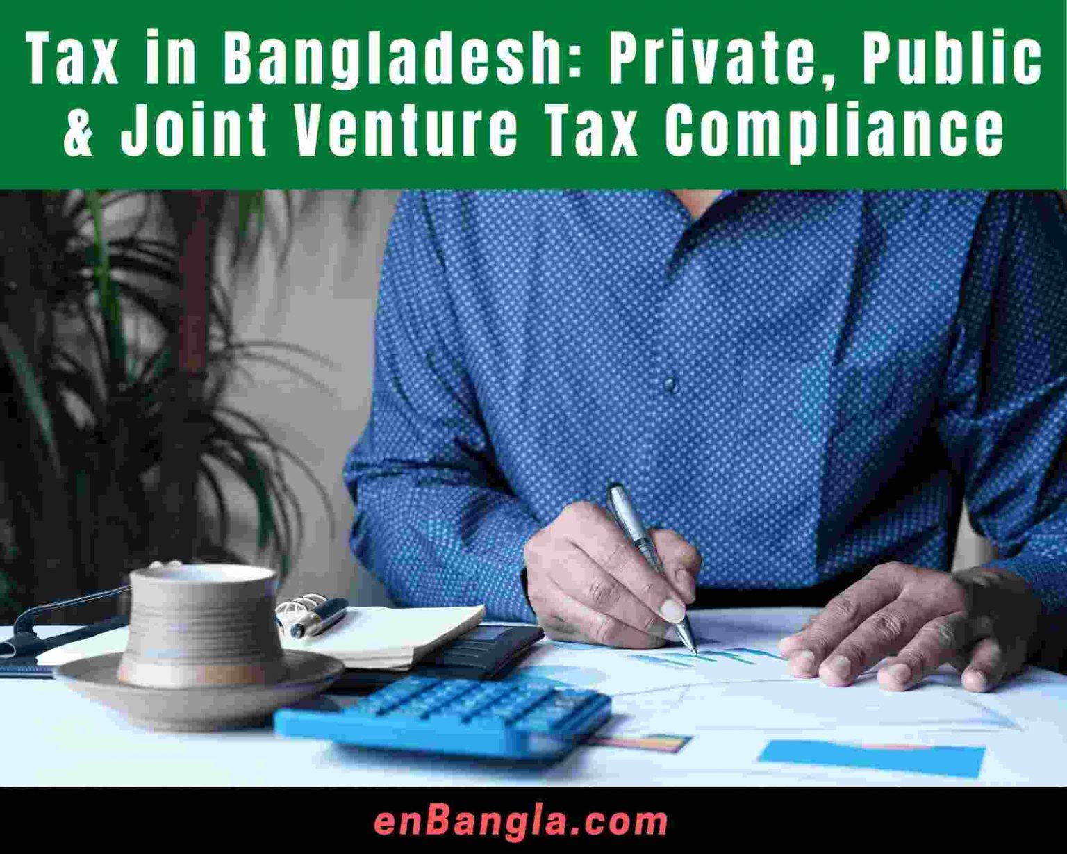 tax-in-bangladesh-private-public-joint-venture-tax-compliance-2022